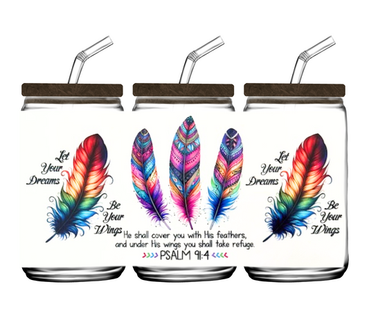 Let Your Dreams Be Your Wings - 16oz or 20 oz cup wrap