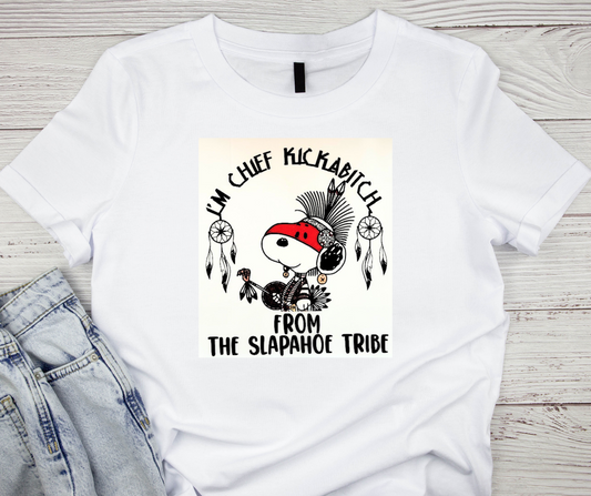 Snoopy "Im Chief Kickabitch From The Slapahoe Tribe" Tshirt